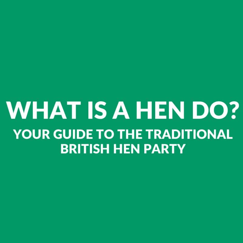 what-is-a-hen-do-your-guide-to-the-british-hen-party