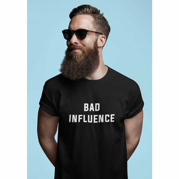 Bad Influence T Shirt