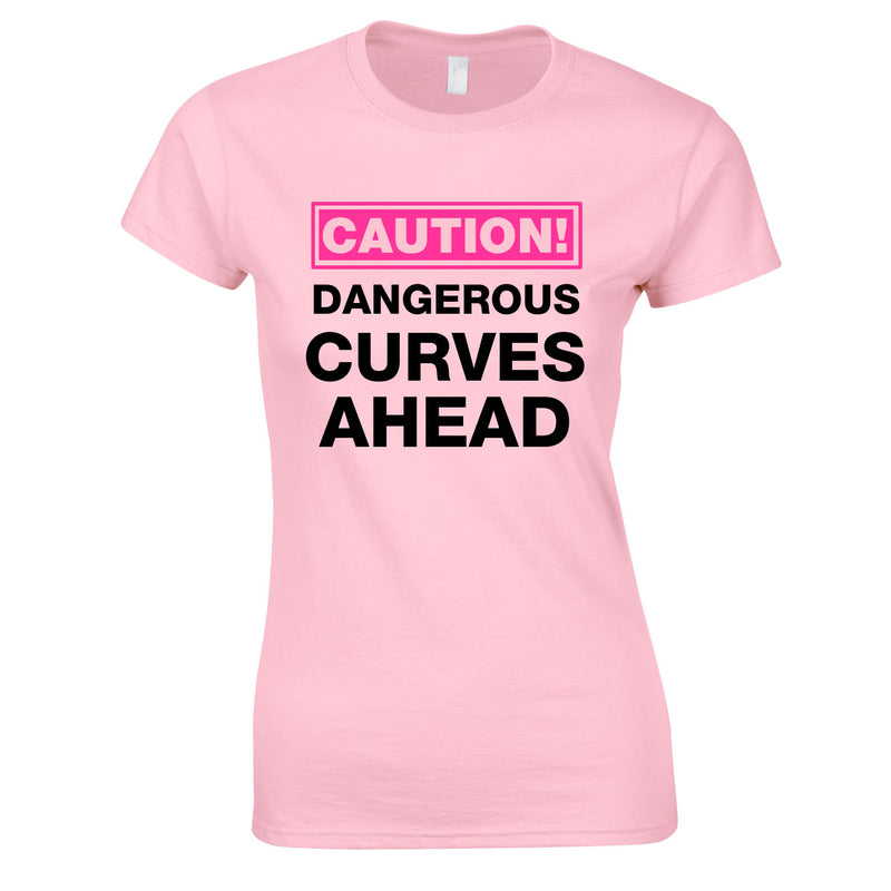 Caution Dangerous Curves Ahead Top In Pink