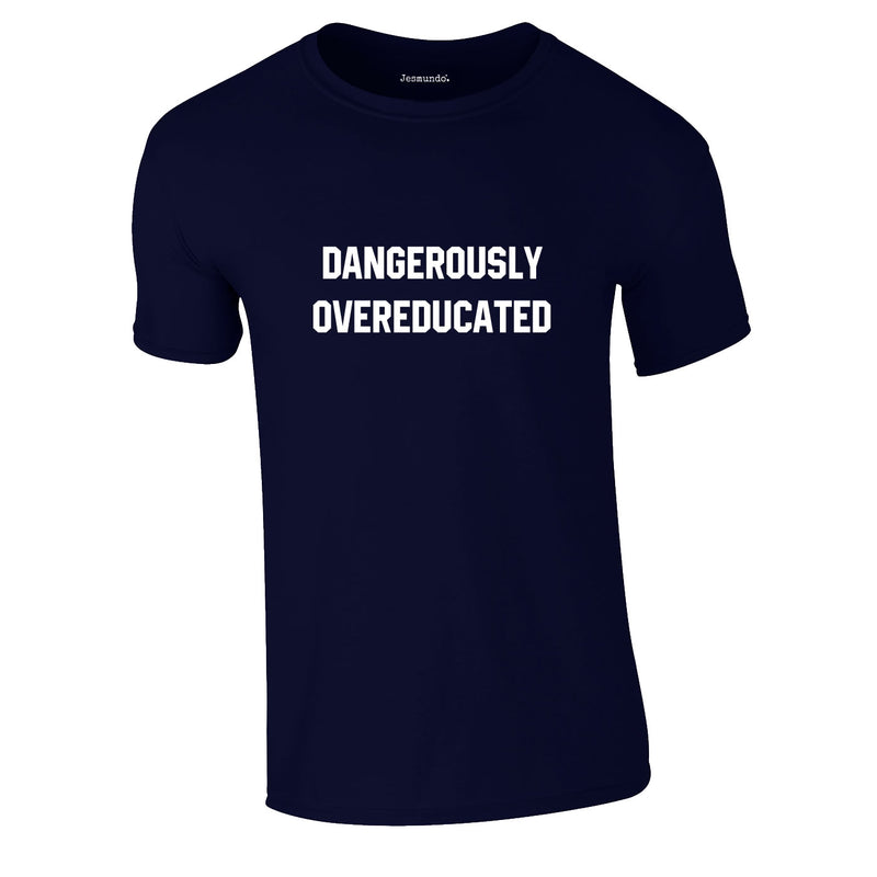 Dangerously Overeducated Tee In Navy