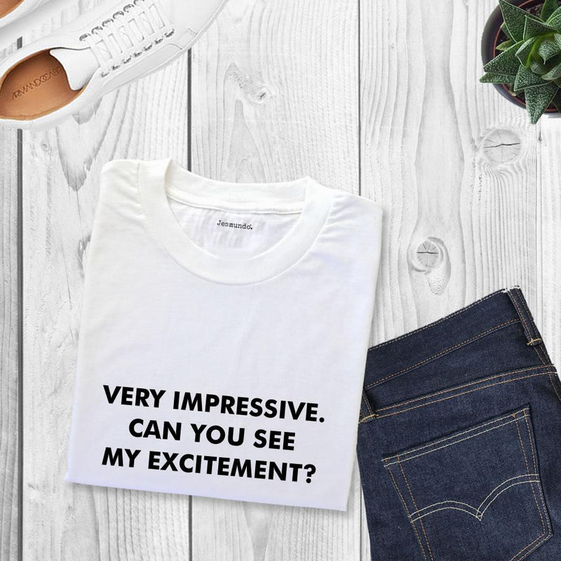 Very Impressive Can You See My Excitement Women's Slogan Top