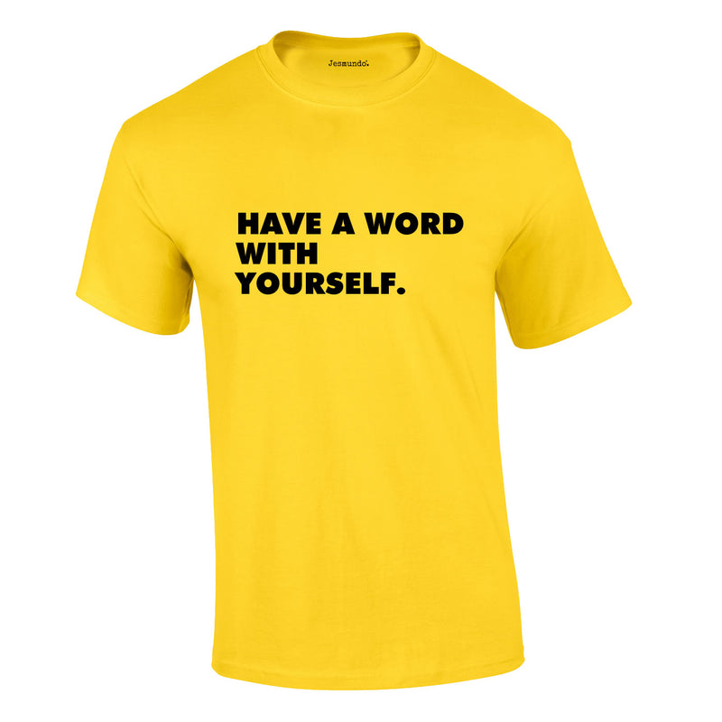 Have A Word With Yourself T-Shirt