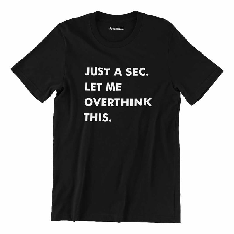 Sorry I'm Late I Didn't Want To Come T Shirt