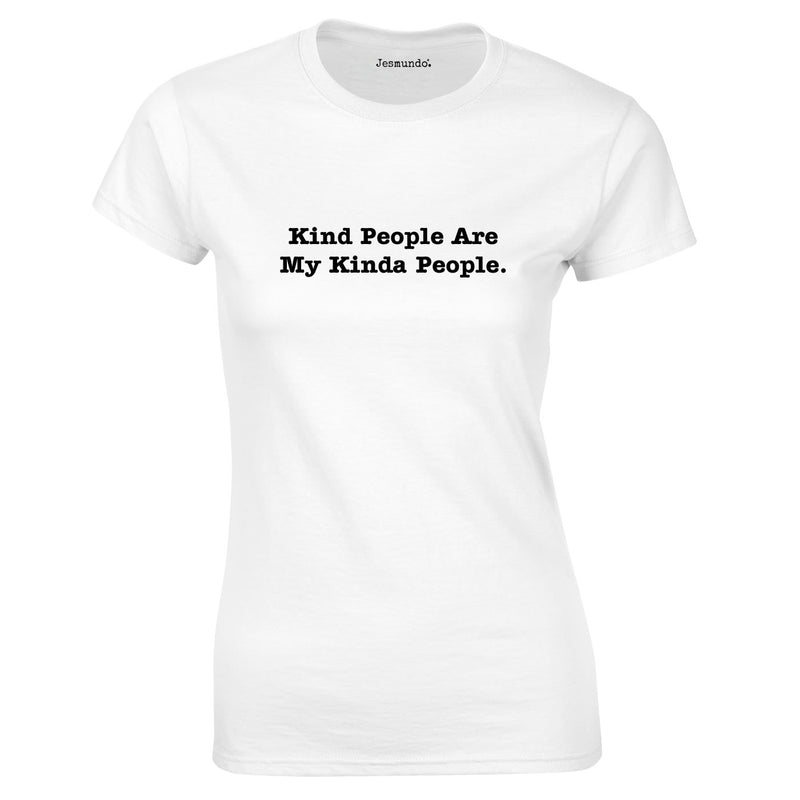 Kind People Are My Kinda People Ladies Top In White