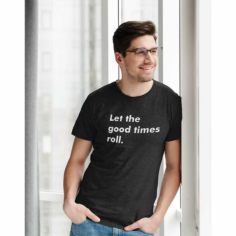 Let The Good Times Roll T-Shirt