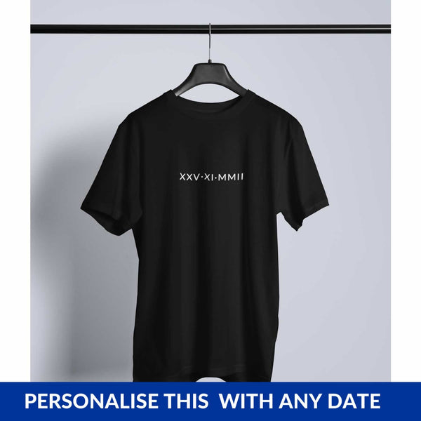 Roman Numerals Custom Date Personalised T-Shirt