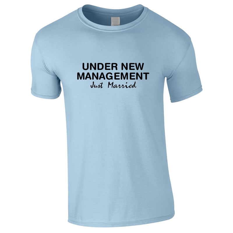 Under New Management Just Married Tee In Sky