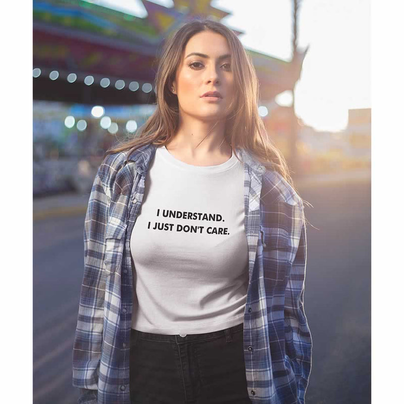 I Understand Don't Care Women's T-Shirt